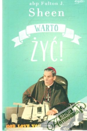 Warto zyć ! - Sheen Fulton J.