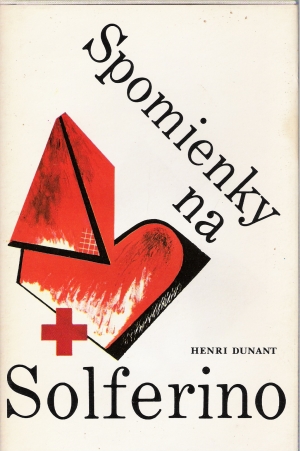 Spomienky na Solferino - Dunant Henri