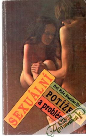 Sexuální potíže a problémy - Kratochvíl Stanislav