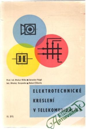 Elektrotechnické kreslení v telekomunikacích II. díl - Klika, Vajgl, Karpenko, Šíberle