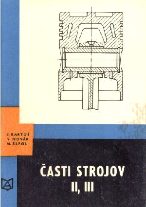 Časti strojov II., III. - Bartoš Josef a kolektív