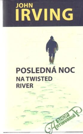 Posledná noc na Twisted River - Irving John
