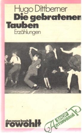 Die gebratenen Tauben - Dittberner Hugo