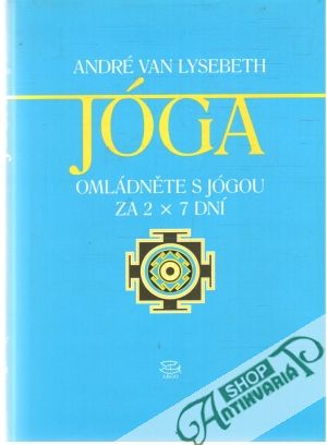 Omládněte s jógou za 2x7 dní - Jóga - Lysebeth André