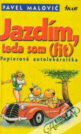 Jazdím, teda som (fit) - Papierová autolekárnička - Malovič Pavel