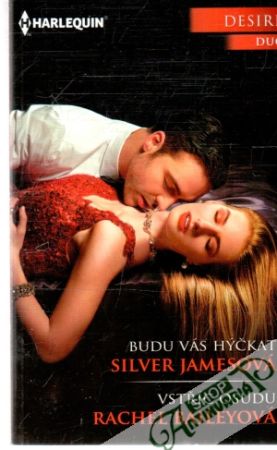 Budu vás hýčkat, Vstříc osudu - Jamesová Silver, Baileyová Rachel