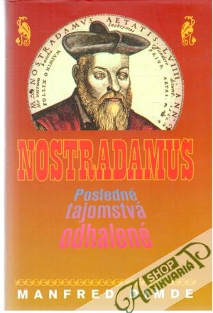 Nostradamus - posledné tajomstvá odhalené - Dimde Manfred