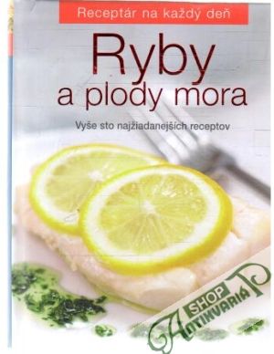 Ryby a plody mora - Kolektív autorov