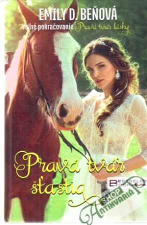 Pravá tvár šťastia - Beňová Emily D.