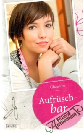 Aufruschbar - Ott Clara