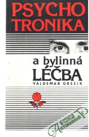 Psychotronika a bylinná léčba - Grešík Valdemar