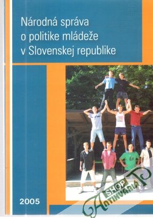 Národná správa o politike mládeže v Slovenskej republike - Kolektív autorov