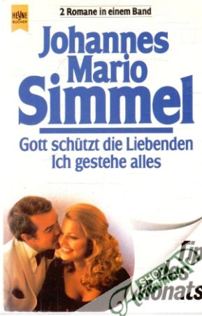 Gott schutzt die Liebenden, Ich gestehe alles - Simmel Johannes Mario