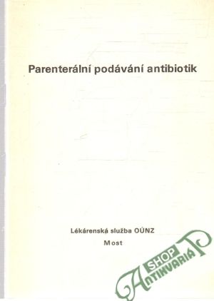 Parenterální podávání antibiotik - Kolektív autorov
