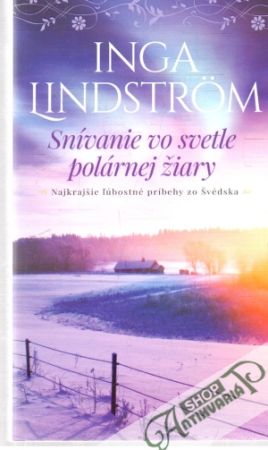 Snívanie vo svetle polárnej žiary - Lindstrom Inga