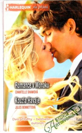 Romance v Monaku, Kouzla Havaje - Shawová Chantelle, Bennettová Jules