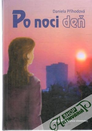 Po noci deň - Příhodová Daniela