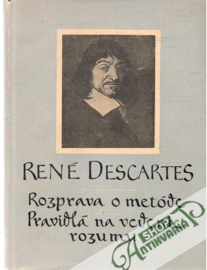Rozprava o metóde, Pravidlá na vedenie rozumu - Descartes René