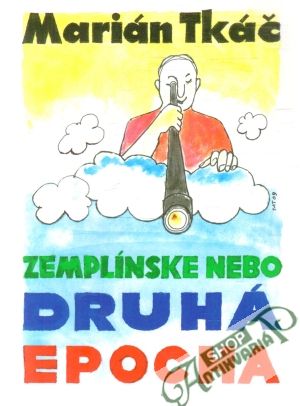 Zemplínske nebo - druhá epocha - Tkáč Marián