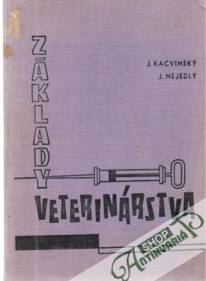 Základy veterinárstva - Kacvinský, Nejedlý