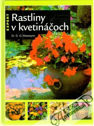 Rastliny v kvetináčoch - Hessayon D.G.