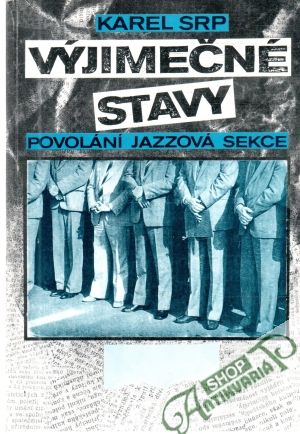 Výjimečné stavy - povolání Jazzová sekce - Srp Karel