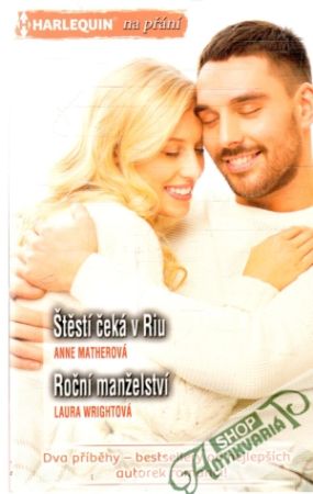 Štěstí čeká v Riu, Roční manželství - Matherová Anne, Wrightová Laura