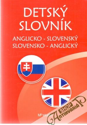 Detský slovník anglicko - slovenský slovensko - anglický - Staníková-Martinková Iveta