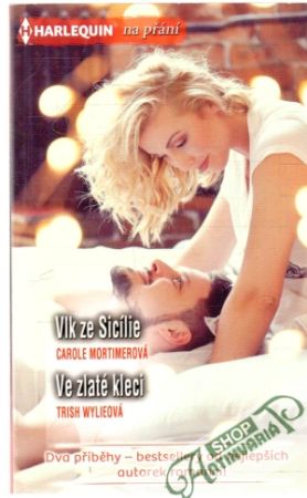 Vlk ze Sicílie, Ve zlaté kleci - Mortimerová Carole, Wylieová Trish