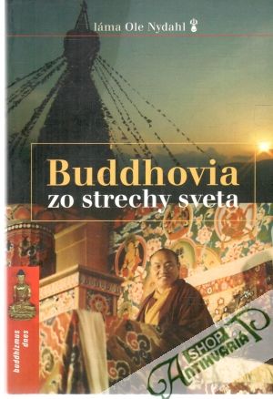 Buddhovia zo strechy sveta - Nydahl Ole