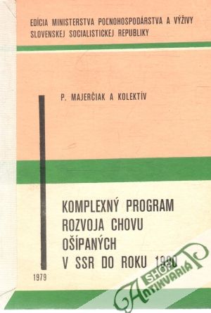 Komplexný program rozvoja chovu ošípaných v SSR do roku 1990 - Majerčiak P. a kolektív