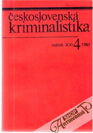 Československá kriminalistika 4/1983 - Tomáš Vojtěch a kolektív