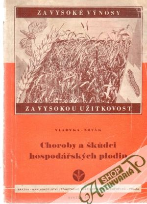 Choroby a škudci hospodářských plodin - Vladyka, Novák