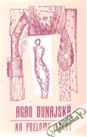 Na prelome rokov - Dunajská Agao