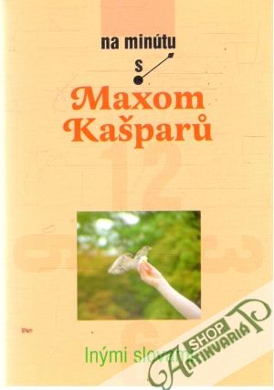 Na minútu s Maxom Kašparu - Kašparu Max