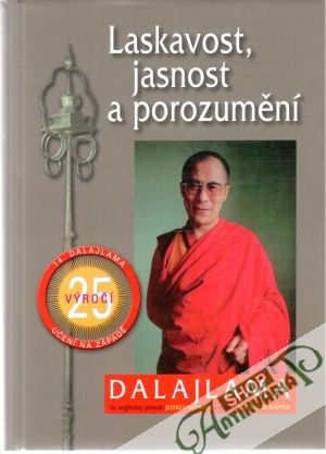 Laskavost, jasnost a porozumění - Dalajlama
