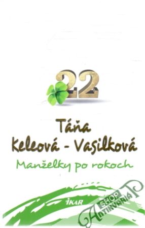 Manželky po rokoch - Keleová - Vasilková Táňa