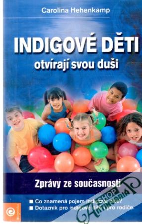 Indigové děti otvírají svou duši - Hehenkamp Carolina