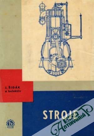 Stroje - Šidák Jaroslav a kolektív