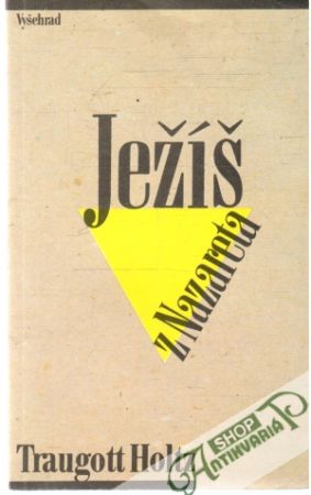 Ježíš z Nazareta - Holtz Traugott