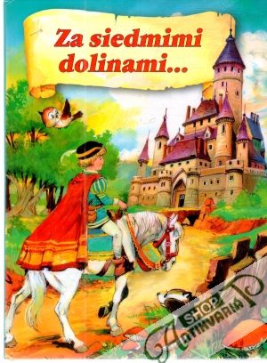 Za siedmimi dolinami... - Bauerová Iva