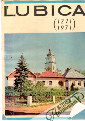 Ľubica - 700 rokov - Škarba Viliam