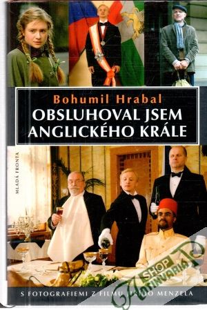 Obsluhoval jsem anglického krále - Hrabal Bohumil