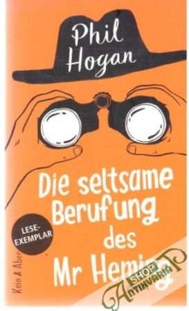 Die seltsame Berufung des Mr Heming - Hogan Phil