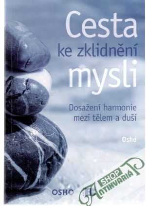 Cesta ke zklidnění mysli - Osho