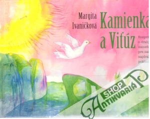 Kamienka a Viťúz - Ivaničková Margita
