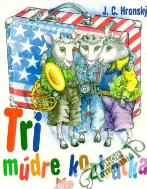 Tri múdre kozliatka - Hronský Jozef Cíger