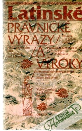 Latinské právnické výrazy a výroky - Rebro Karol