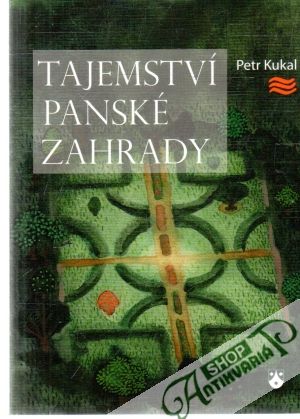 Tajemství panské zahrady - Kukal Petr