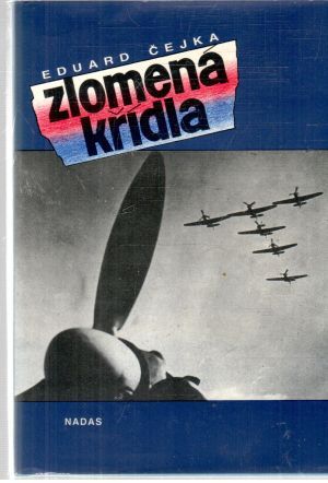 Zlomená křídla - Čejka Eduard
